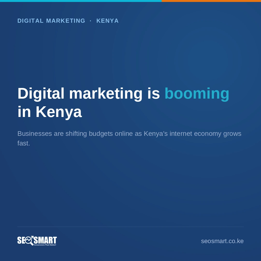 Digital marketing is booming in Kenya — SEO Smart
